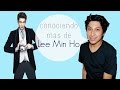 Conociendo Mas de Lee Min Ho | Curiosidades ...