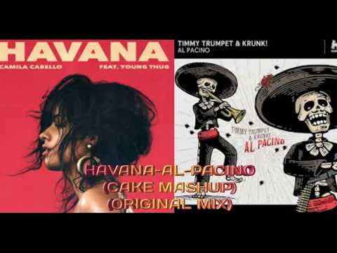 CAMILA CABELLO & YOUNG THUG FT. TIMMY TRUMPET & KRUNK! - HAVANA-AL-PACINO(CAKE MASHUP)(ORIGINAL MIX)