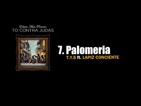T.Y.S - Palomeria ft. Lapiz Conciente