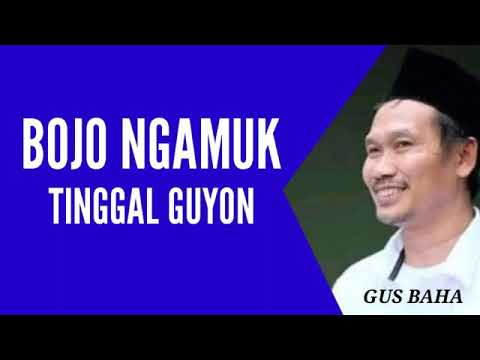 Ngaji Gus Baha' || Bojo Ngamuk Tinggal Guyon