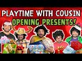 Opening Presents Playtime W Cousin