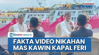 Fakta Video Viral Pernikahan di Cilegon dengan Mas Kawin Kapal Feri, Ijab Qobul di Pinggir Laut