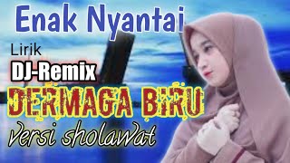 Download lagu LIRIK DERMAGA BIRU (cover) DJ Remix VERSI SHOLAWAT // BEBIRAIRA mp3