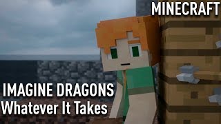 Imagine Dragons -Whatever It Takes | MINECRAFT | cover