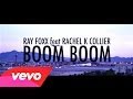 Ray Foxx Ft. Rachel K Collier - Boom Boom ...