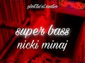nicki minaj super bass edit audio