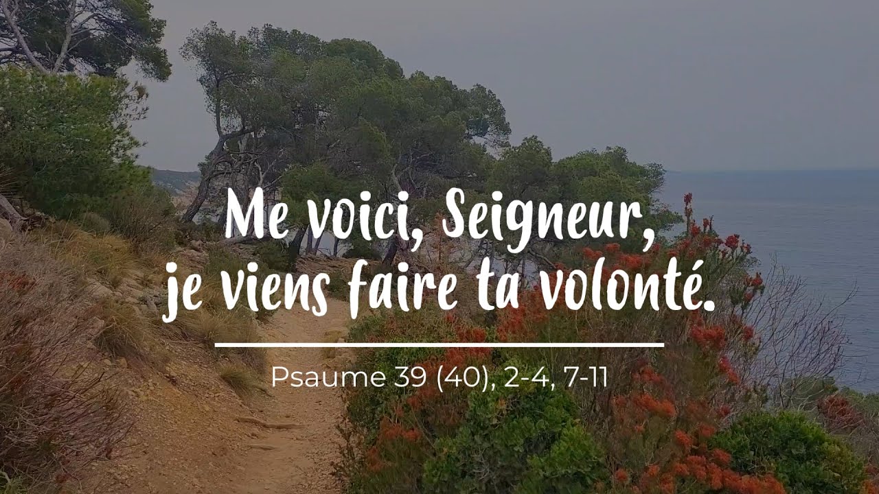 Me voici, Seigneur, je viens faire ta volonté - Psaume 39 (chant et partition)
