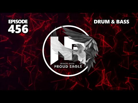 Nelver - Proud Eagle Radio Show #456 [Pirate Station Radio] (22-02-2023) Drum & Bass