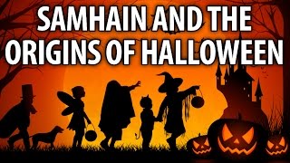 Samhain and the Origins of Halloween (As Well As All Saints&#39; Day and All Souls&#39; Day)