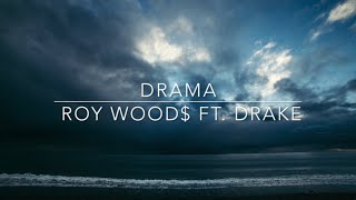 Roy Wood$- Drama Ft. Drake