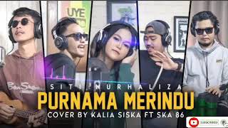 Download lagu PURNAMA MERINDU - KALIA SISKA ft SKA 86 (Cover Kentrung) mp3