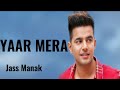 Yaar Mera (Lyrics) : Jass Manak | Jatt Brothers | Mixsingh | New Song | Lyrics Video