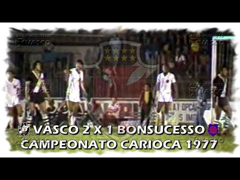 Vasco x Bonsucesso - Carioca 1977 (TG) "Homenagem ao Nosso Eterno Ídolo Roberto Dinamite"