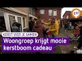 Woongroep krijgt kerstboom cadeau: 'Dit is geweldig' - Kerst Vier Je Samen
