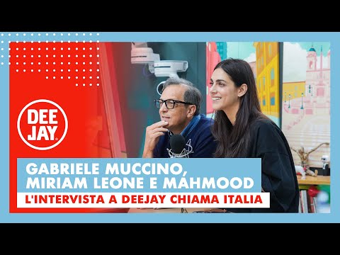 Miriam Leone, Gabriele Muccino e Mahmood a Deejay Chiama Italia con "Le cose non dette"