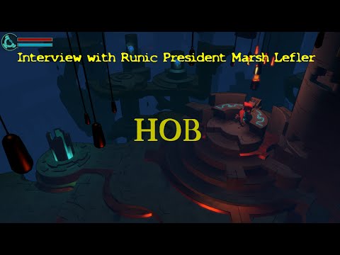 Hob Offscreen Gameplay and Interview with Runic President Marsh ...