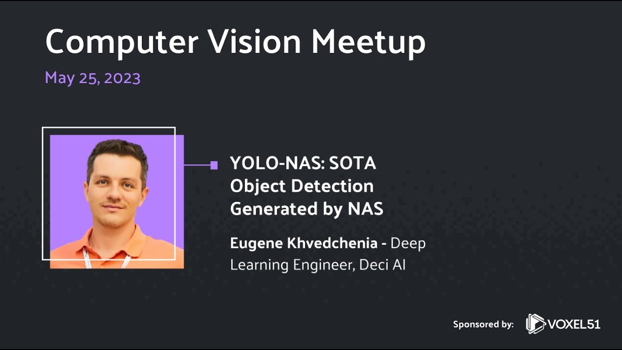 Computer Vision Meetup: YOLO-NAS - SOTA Object Detection Generated by NAS