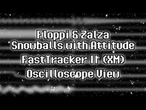 Floppi & Zalza - “Snowballs with Attitude” (XM) [Oscilloscope View]