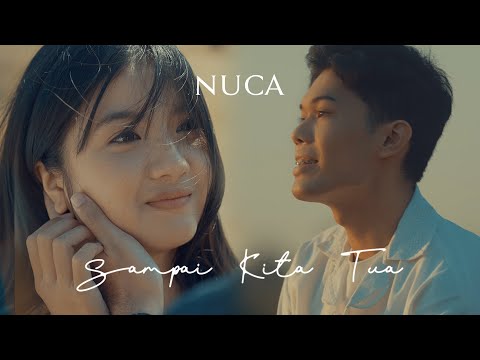 NUCA - SAMPAI KITA TUA (OFFICIAL MUSIC VIDEO)