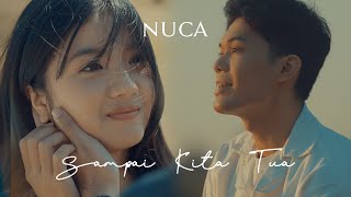 Download lagu NUCA - SAMPAI KITA TUA mp3