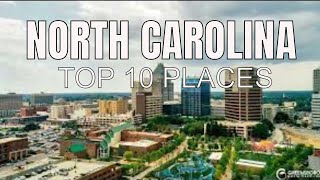 10 Best Places to Visit in North Carolina - Travel Video