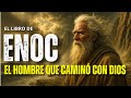 EL LIBRO DE ENOC EL HOMBRE QUE CAMINÓ CON DIOS