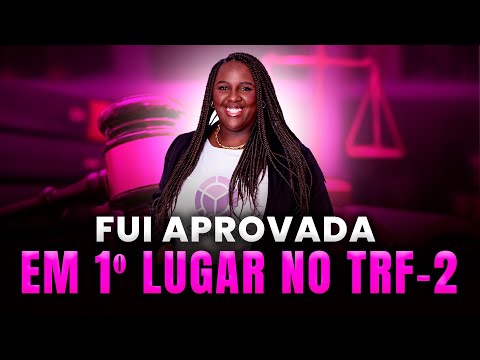 FUI APROVADA EM 1º LUGAR NO TRF-2