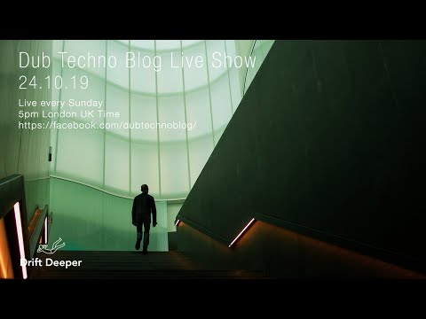 Dub Techno Blog Show 147 - 24.10.19