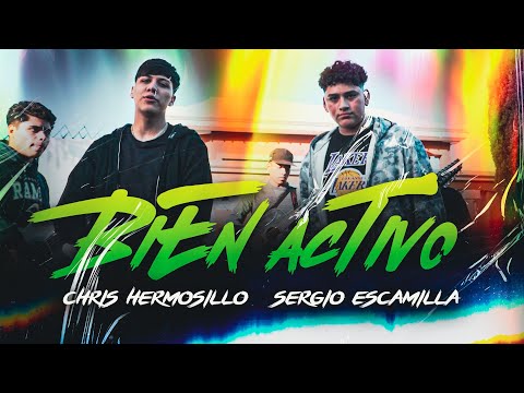 Chris Hermosillo X Sergio Escamilla - Bien Activo (Video Oficial)