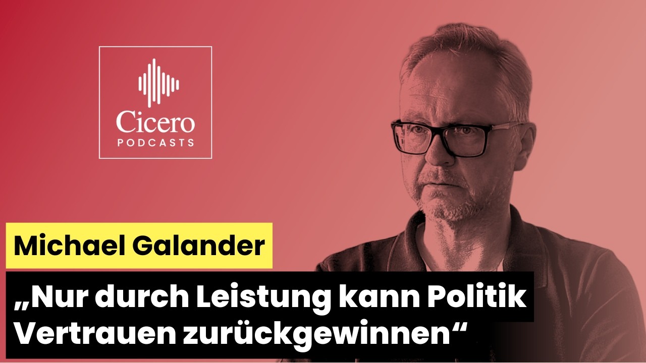 „Nur durch Leistung kann Politik Vertrauen zurückgewinnen“ - Michael Galander