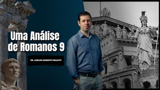 Vailatti, Vai lá na Bíblia #7: Uma Análise de Romanos 9