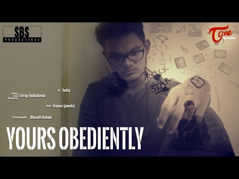 Yours Obediently || Telugu Short Film 2017 || By Srirag Vadlakonda Video