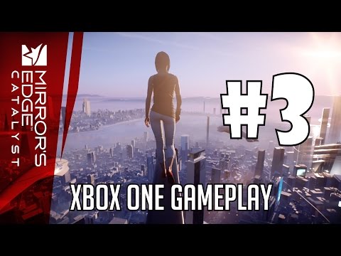 Mirror's Edge Catalyst Xbox One Walkthrough Part 3 Play Playthrough Review HD