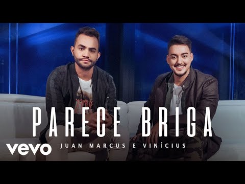 Juan Marcus & Vinícius - Parece Briga