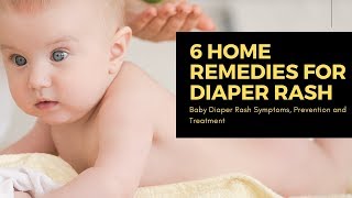 6 home remedies for diaper rash in Babies| Baby Diaper Rash Symptoms, Prevention and Treatment