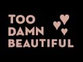 Deleasa - Too Damn Beautiful (Lyric Video) 