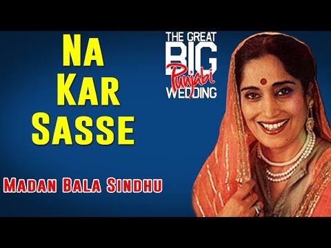 Na Kar Sasse | Madan Bala Sindhu | (Album: The Great Big Punjabi Wedding)