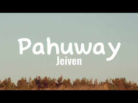 Jeiven - Pahuway (Lyrics)