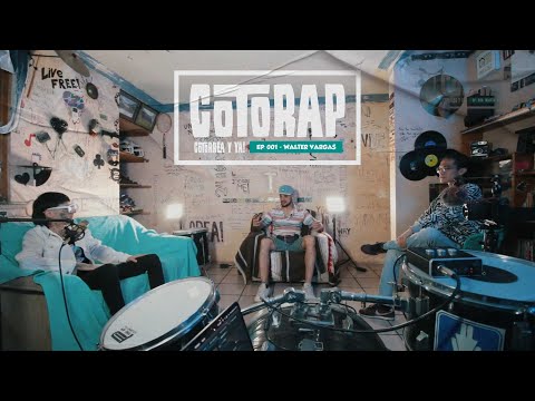 CotoRap Ep: 002 -  @WalterVargasMx   DESDE SIEMPRE EN EL TRAP 💎 WALTER VARGAS