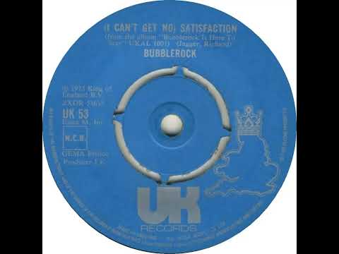 UK New Entry 1974 (14) Bubblerock - (I Can't Get No) Satisfaction
