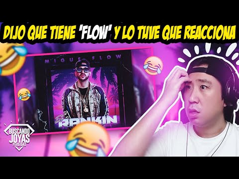 DIJO QUE TIENE 'FLOW' Y LO TUVE QUE REACCIONAR 😂🤣 Migue Flow
