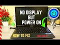 Laptop Power On But No Display Blank Problem Laptop On But No Display How To Fix 100