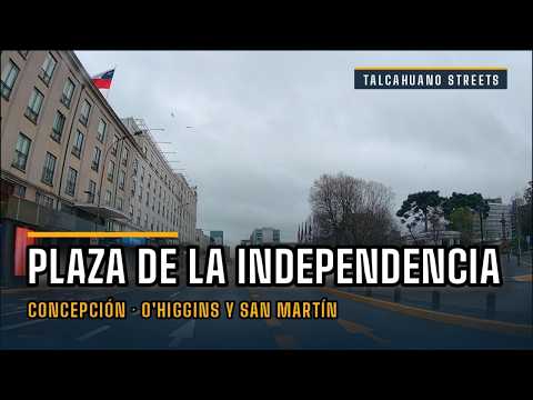 Talcahuano Streets | Plaza de la Independencia, O'Higgins y San Martín (Concepción)