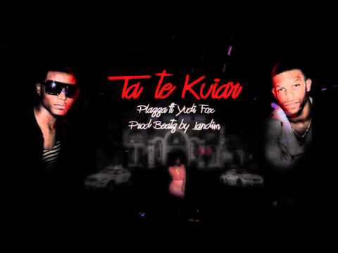 PLAZZA -TA TE KUIAR FT YUDI FOX  ( BEATZ BY LANDIM )