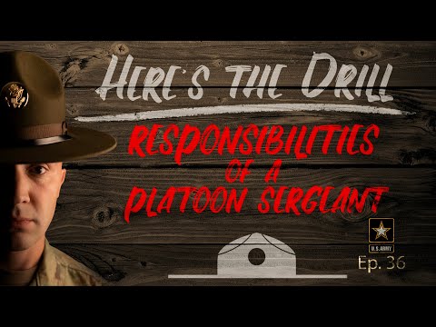 Here's The Drill - Responsibilities of a Platoon Sergeant