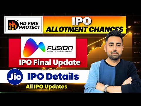 HD Fire IPO Allotment Chances | Fusion IPO Final Update | Jio IPO | Tonbo IPO | Jayesh Khatri