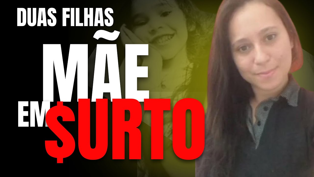 ISADORA E SUAS DUAS FILHAS - MÃE EM $URT0 - CRIME S/A