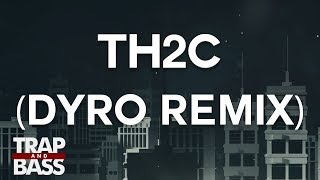 Krewella - TH2C (Dyro Remix)