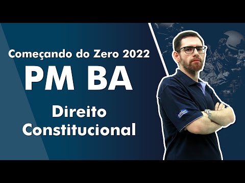 Começando do Zero PM BA 2022 - Direito Constitucional - AlfaCon