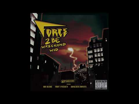 OptiMystic 'Force 2 B Wreckond Wid' feat Mic Handz, Smif n Wessun & Rockness Monsta